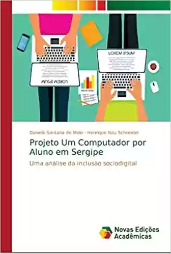 Livro Baixar: Projeto Um Computador por Aluno em Sergipe
