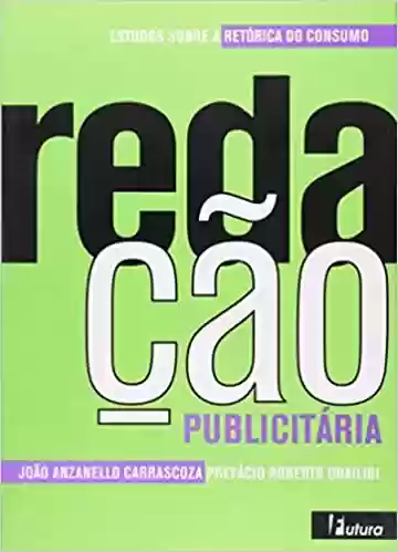 Redação Publicitária - Joao Anzanello Carrascoza