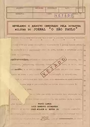 Livro Baixar: Revelando o arquivo censurado pela ditadura militar do jornal “O São Paulo”