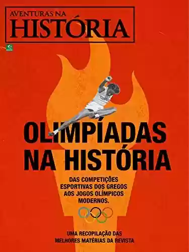 Livro Baixar: Revista Aventuras na História – Edição Especial – Olimpíadas na História (Especial Aventuras na História)