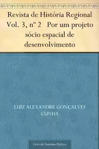 Livro Baixar: Revista de História Regional Vol. 3 nº 1 Jesuítas e guaranis face aos impérios coloniais ibéricos no Rio da Prata