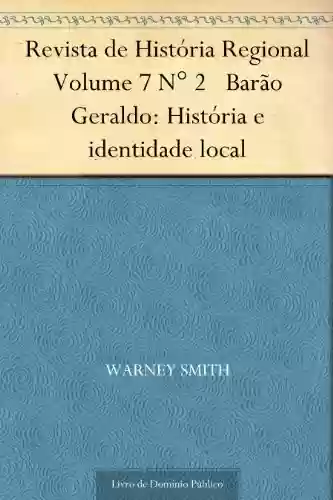 Livro Baixar: Revista de História Regional Volume 7 N° 2 Barão Geraldo: História e identidade local