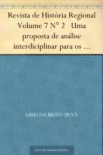 Livro Baixar: Revista de História Regional Volume 7 N° 2 Uma proposta de análise interdiciplinar para os estudos do integralismo