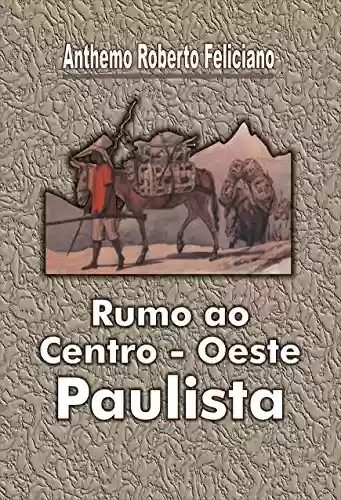 Livro Baixar: Rumo ao Centro Oeste Paulista