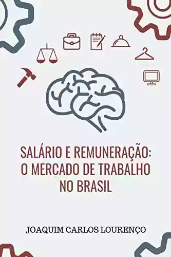 Livro Baixar: SALÁRIO E REMUNERAÇÃO: o Mercado de Trabalho no Brasil