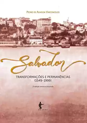 Livro Baixar: Salvador: transformações e permanências (1549-1999)
