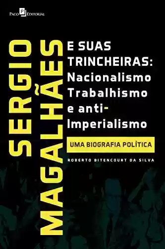 Livro Baixar: Sergio Magalhães e suas trincheiras: uma biografia política