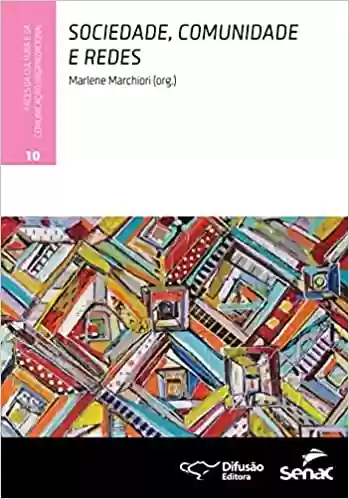 Sociedade, comunidade e redes - Marlene Marchiori