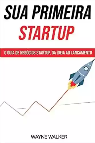 Livro Baixar: Sua Primeira Startup