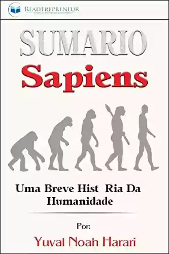 Livro Baixar: Sumário de Sapiens: Uma Breve História da Humanidade