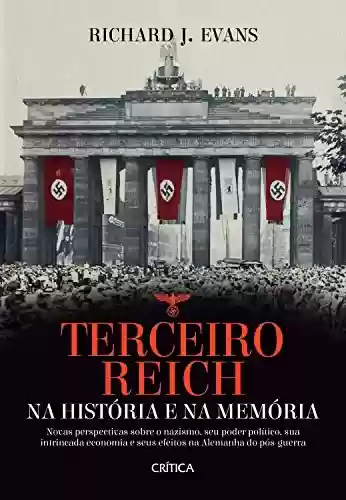 Livro Baixar: Terceiro Reich: Na história e na memória