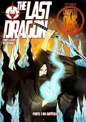 The Last Dragon Manga: A última manga do dragão: capítulo 1 - Chris Larres