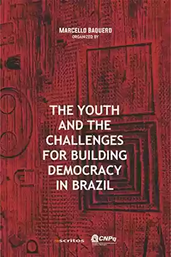 Livro Baixar: The Youth and the Challenges for Building Democracy in Brazil1