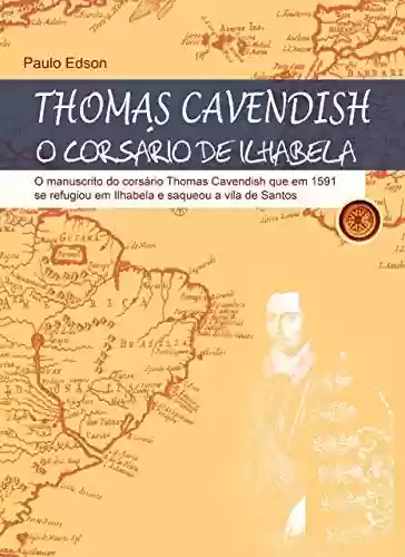 Livro Baixar: Thomas Cavendish: O Corsário de Ilhabela