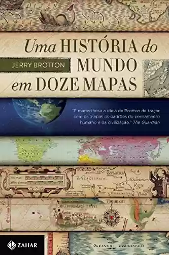 Livro Baixar: Uma história do mundo em doze mapas