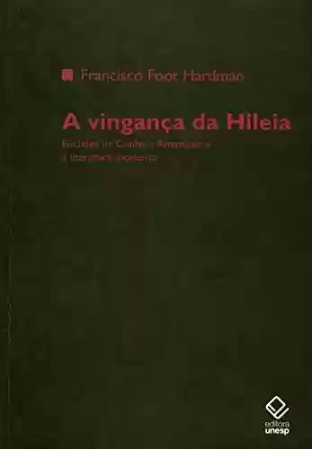 Livro Baixar: Vingança Da Hileia, A