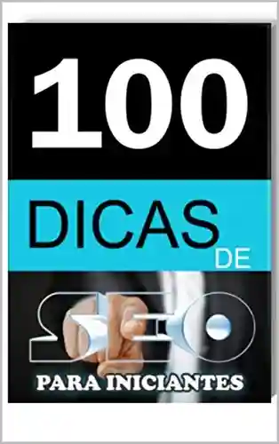 Livro Baixar: 100 DICAS DE SEO PARA INICIANTES