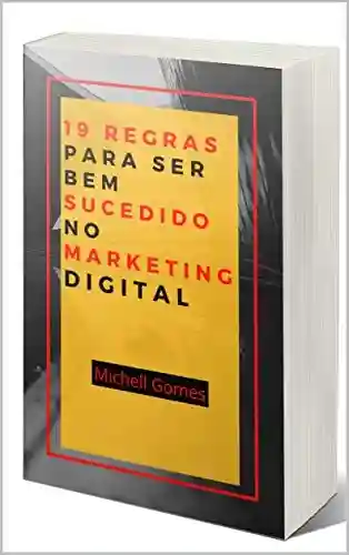 19 POTENCIA PARA SER UM EXPERT NO MARKETING DIGITAL: Seja um expert No Marketing digital - Michell Gomes