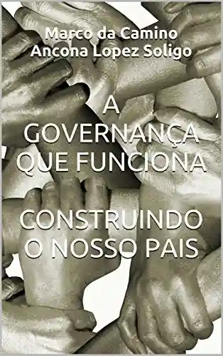 Livro Baixar: A Governança que Funciona Construindo o nosso pais