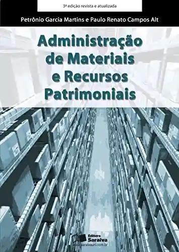 Livro Baixar: ADMINISTRAÇÃO DE MATERIAIS E RECURSOS PATRIMONIAIS