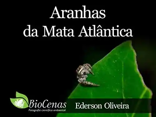Aranhas da Mata Atlântica - Ederson Oliveira