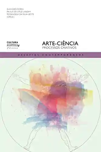 Arte-ciência: processos criativos - Evandro Fiorin