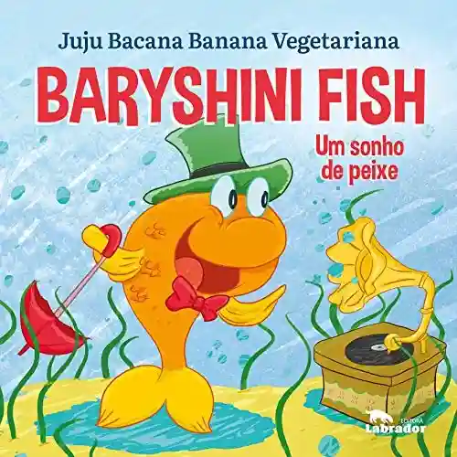 Livro Baixar: Baryshini Fish: Um sonho de peixe