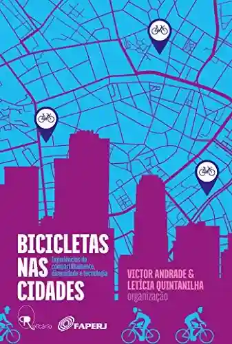 Livro Baixar: Bicicletas nas cidades: Experiências de compartilhamento, diversidade e tecnologia