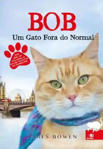 Livro Baixar: Bob, um gato fora do normal
