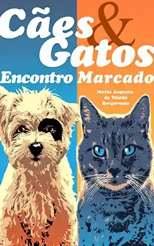 Livro Baixar: Cães e Gatos: encontro marcado
