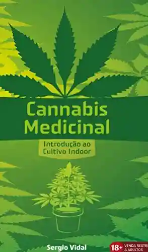 Livro Baixar: Cannabis Medicinal: Introdução ao Cultivo Indoor