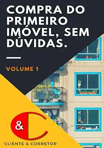 Compra Do Primeiro Imóvel Sem Dúvidas - Sandro Neves Lopes