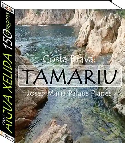 Livro Baixar: Costa Brava: Tamariu [Cala Aigua Xelida] (150 imagens)