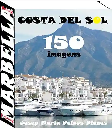 Livro Baixar: Costa del Sol: Marbella (150 imagens)