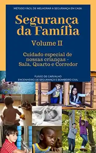 Livro Baixar: Cuidado especial com nossas crianças – Sala, Quarto e Corredor: Como manter um lar mais seguro para nossas crianças (Segurança da Família Livro 2)