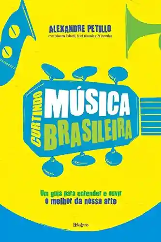 Livro Baixar: Curtindo música brasileira