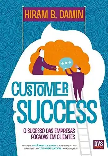 Livro Baixar: Customer Success: O sucesso das empresas focadas em clientes