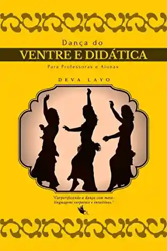 Livro Baixar: Dança do Ventre e Didática: Para Professoras e Alunas (Metaforma e Movimento Livro 5)