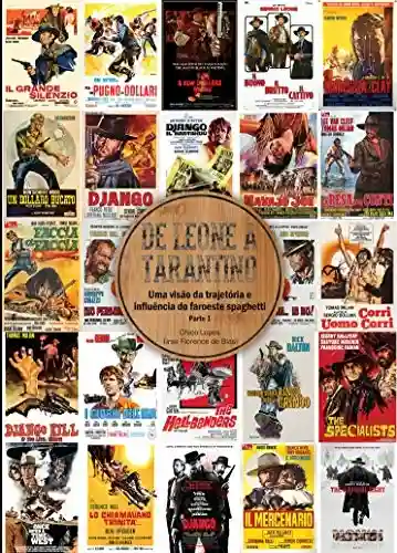 Livro Baixar: De Leone a Tarantino: Uma visão da trajetória e influência do faroeste spaghetti