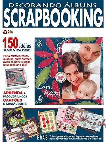 Decorando Álbuns Scrapbooking: Edição 14 - On Line Editora