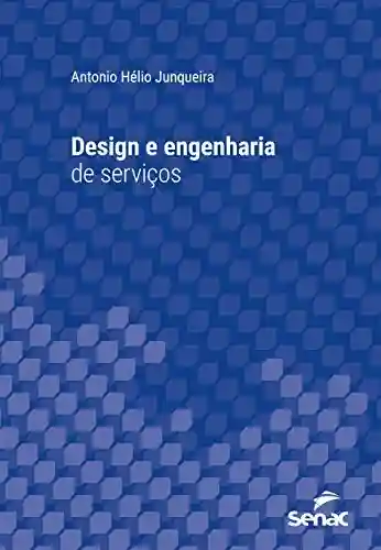 Livro Baixar: Design e engenharia de serviços (Série Universitária)