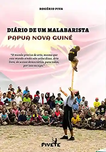 Livro Baixar: Diário de um Malabarista – Papua Nova Guiné