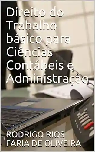 Livro Baixar: Direito do Trabalho básico para Ciências Contábeis e Administração