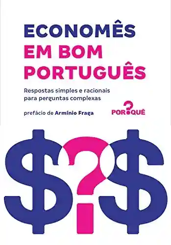 Livro Baixar: Economês em bom português: Respostas simples e racionais para perguntas complexas