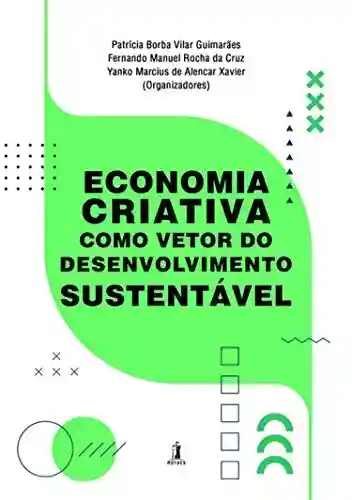 Livro Baixar: Economia Criativa Como Vetor Do Desenvolvimento Sustentável