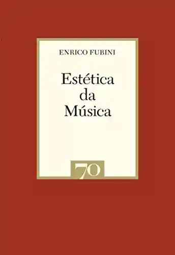Estética da Música - Enrico Fubini
