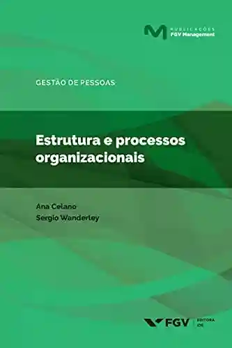 Livro Baixar: Estrutura e processos organizacionais (FGV Management)