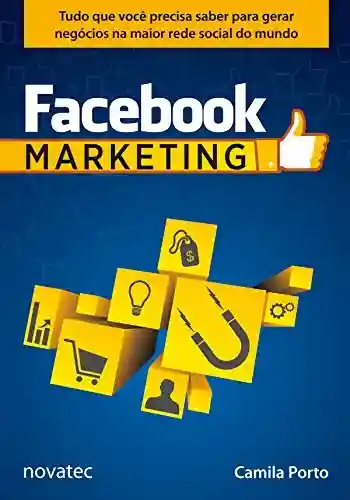 Livro Baixar: Facebook Marketing: Tudo que você precisa saber para gerar negócios na maior rede social do mundo