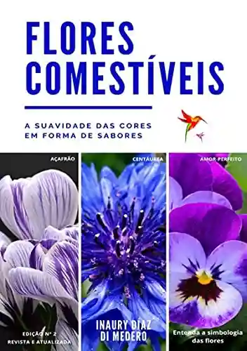 Flores Comestíveis E Ornamentais - Inaury Díaz Di Medero
