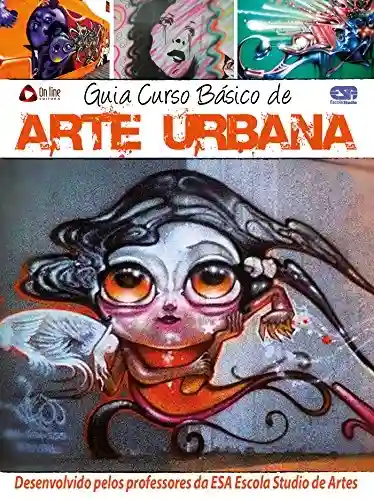 Livro Baixar: Guia Curso Básico de Arte Urbana Ed.01